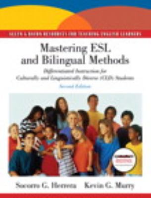 Mastering ESL and Bilingual Methods: Differentiated Instruction for Culturally and Linguistically Diverse (CLD) Students (with MyEducationKit) (2nd Edition)