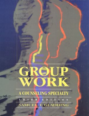 Group Work A Counseling Specialty