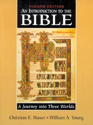 Introduction to the Bible A Journey into Three Worlds