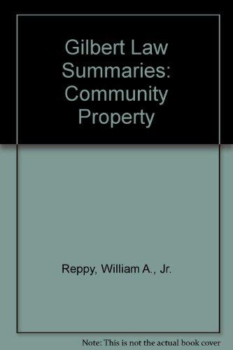 Gilbert Law Summaries: Community Property