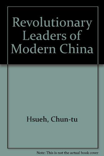 Revolutionary Leaders of Modern China