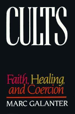 Cults Faith, Healing and Coercion