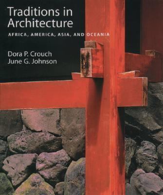 Traditions in Architecutre Africa, America, Asia, and Oceania