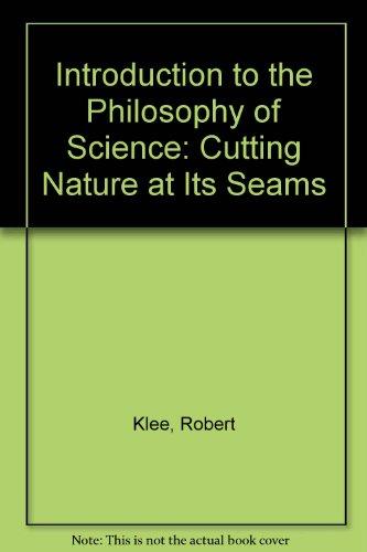 Introduction to the Philosophy of Science: Cutting Nature at its Seams