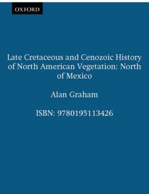 Late Cretaceous and Cenozoic History of North American Vegetation, North of Mexico