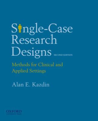 Single-Case Research Designs: Methods for Clinical and Applied Settings