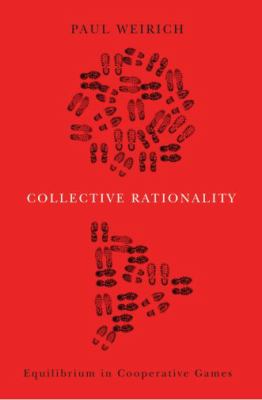 Collective Rationality: Equilibrium in Cooperative Games