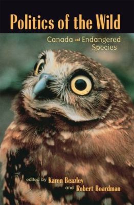 Politics of the Wild Canada and Endangered Species