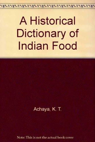 A Historical Dictionary of Indian Food