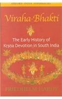Viraha-Bhakti: The Early History of Krsna Devotion in South India (Oxford University South Asian Studies Series)