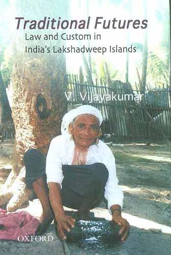 Traditional Futures: Law and Custom in the Lakshadweep Islands
