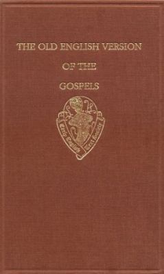 Old English Version of the Gospels: Text and Introduction