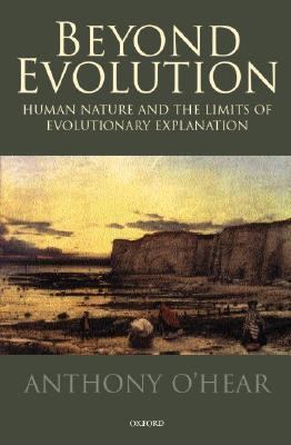 Beyond Evolution Human Nature and the Limits of Evolutionery Explanation