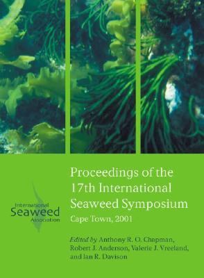 Seventeenth International Seaweed Symposium Proceedings of the Xviith International Seaweed Symposium, Cape Town, South Africa 28 January-2 Februaty 2001