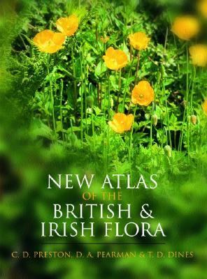 New Atlas of the British & Irish Flora An Atlas of the Vascular Plants of Britain, Ireland, the Isle of Man and the Channel Islands
