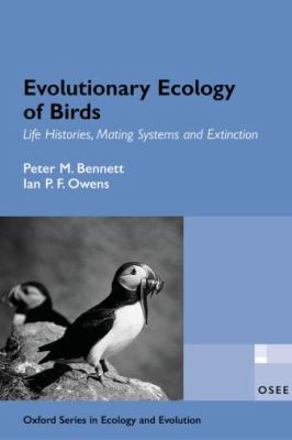 Evolutionary Ecology of Birds Life Histories, Mating Systems, and Extinction
