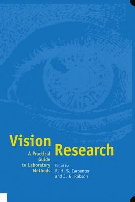 Vision Research A Practical Guide to Laboratory Methods