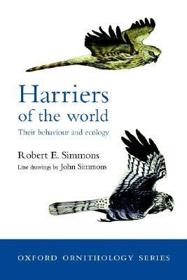 Harriers of the World Their Behaviour and Ecology