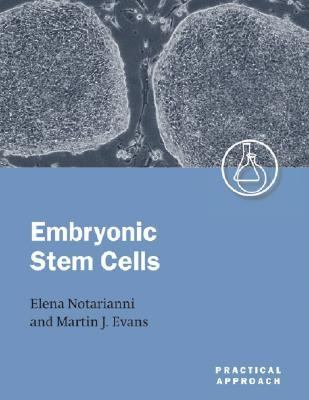 Embryonic Stem Cells A Practical Approach