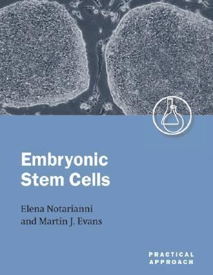 Embryonic Stem Cells A Practical Approach