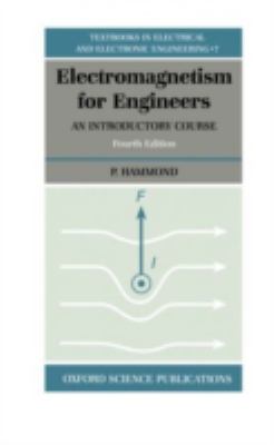 Electromagnetism for Engineers: An Introductory Course (Textbooks in Electrical and Electronic Engineering)