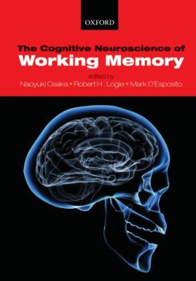 Cognitive Neuroscience of Working Memory