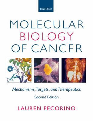 Molecular Biology of Cancer: Mechanisms, Targets, and Therapeutics