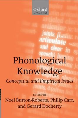 Phonological Knowledge Conceptual and Empirical Issues