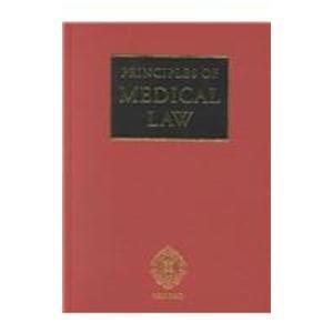 Principles of Medical Law: 2 Volume Set: Main Volume and Fourth Cumulative Supplement (Principles of Medical Law Series)
