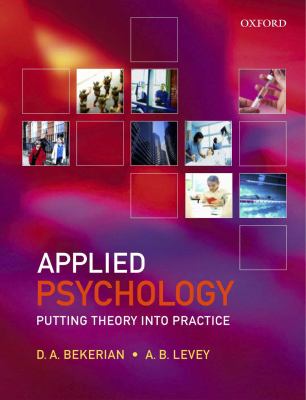 Applied Psychology Putting Theory Into Practice