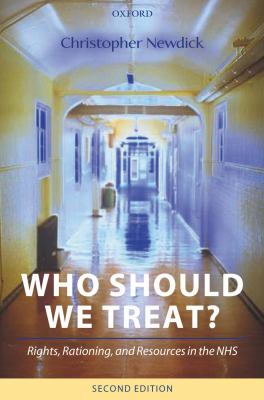 Who Should We Treat? Rights, Rationing, And Resources In The Nhs