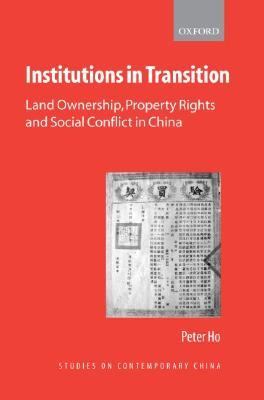 Institutions In Transition Land Ownership, Property Rights And Social Conflict In China