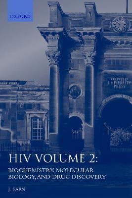 HIV A Practical Approach  Biochemistry, Molecular Biology, Drug Discovery