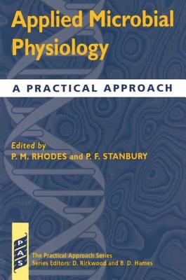 Applied Microbial Physiology A Practical Approach