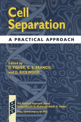 Cell Separation A Practical Approach