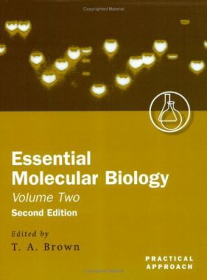 Essential Molecular Biology A Practical Approach