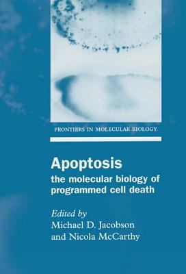 Apoptosis The Molecular Biology of Programmed Cell Death