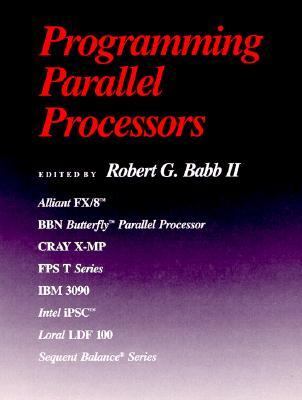 Programming Parallel Processors - Robert G. Babb - Hardcover