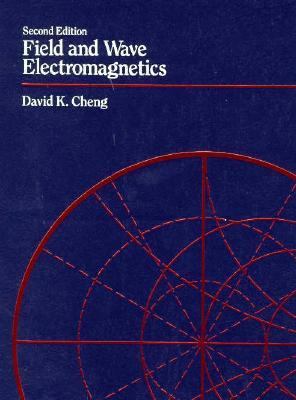 Field and Wave Electromagnetics (2nd Edition)