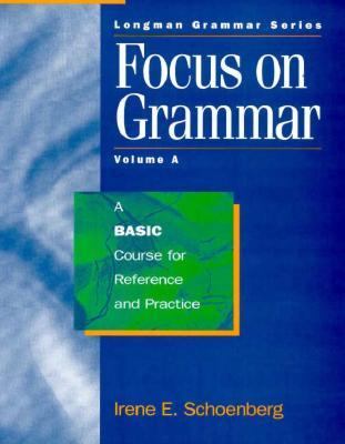 Focus on Grammar A Basic Course for Reference and Practice