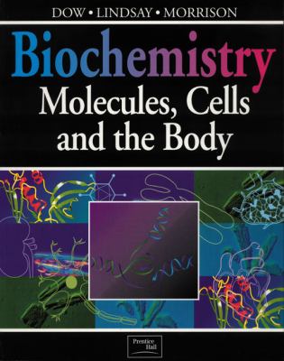 Biochemistry: Molecules, Cells, and the Body - Jocelyn Dow - Paperback