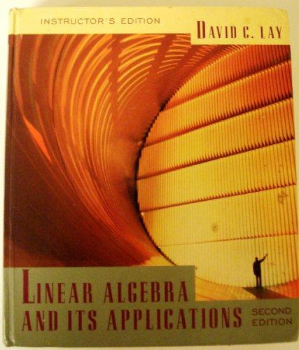 Instructors Edition to Linear Algebra and Its Applications 2e