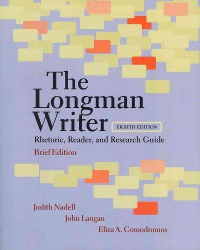 The Longman Writer: Rhetoric, Reader, and Research Guide, Brief Edition with MyCompLab and Pearson eText (8th Edition)