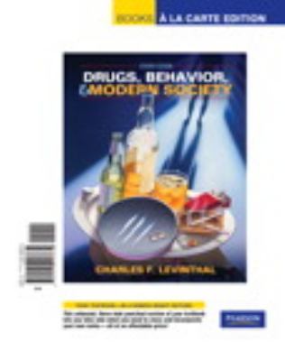 Drugs, Behavior, and Modern Society, Books a la Carte Edition (7th Edition)