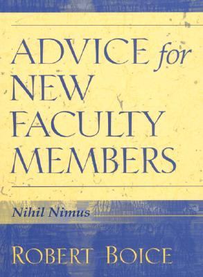 Advice for New Faculty Members Nihil Nimus