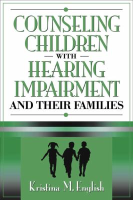 Counseling Children With Hearing Impairment and Their Families