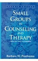 Small Groups in Counseling and Therapy: Process and Leadership (4th Edition)