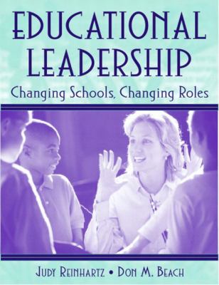 Educational Leadership Changing Schools, Changing Roles