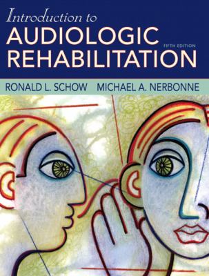 Introduction to Audiologic Rehabilitation 