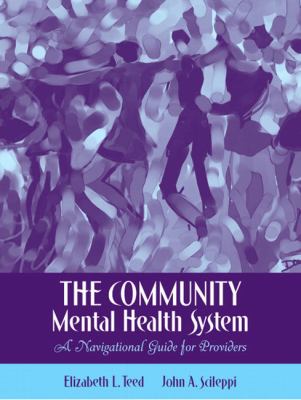 The Community Mental Health System: A Navigational Guide for Providers